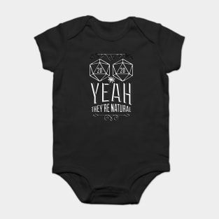 Yeah They're Natural D20 Dice Baby Bodysuit